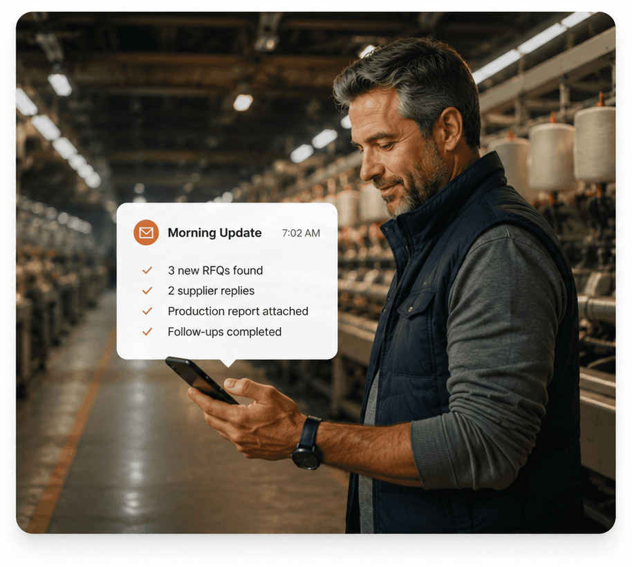 A mill owner reads his AI teammate's morning update on his phone: 3 new RFQs found, 2 supplier replies, production report attached, follow-ups completed